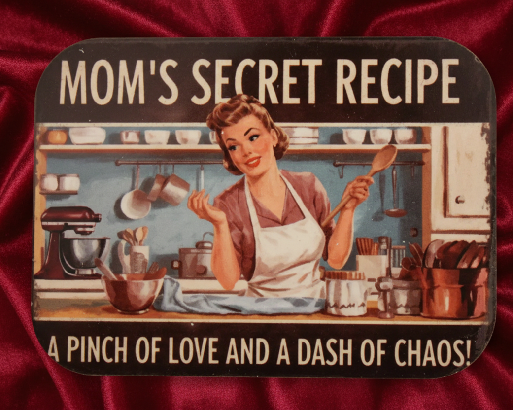 -Mom's Secret Recipe, A Pinch Of Love And A Dash Of Chaos!-